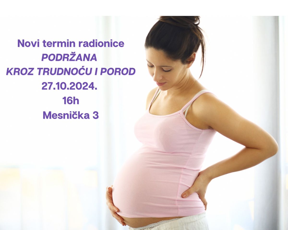 Radionica za trudnice i njihove partnere \u201ePodr\u017eana kroz trudno\u0107u i porod\u201c