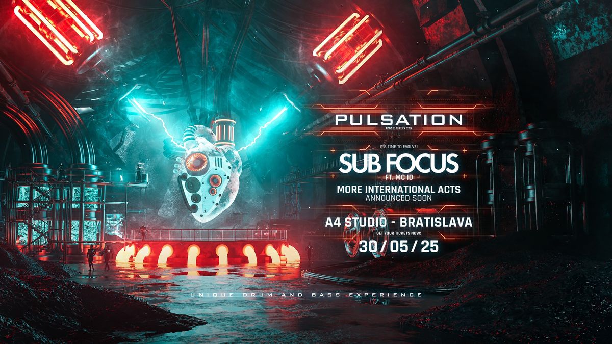 PULSATION pres. SUB FOCUS I A4 STUDIO BRATISLAVA 