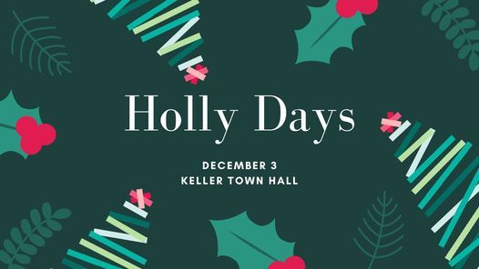 Holly Days: Christmas at Keller Town Center
