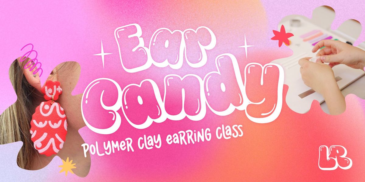 Ear Candy - Funky Earring Making Class (You're the Breast)