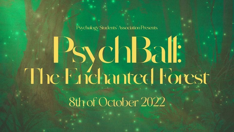 PsychBall 2022: Enchanted Forest