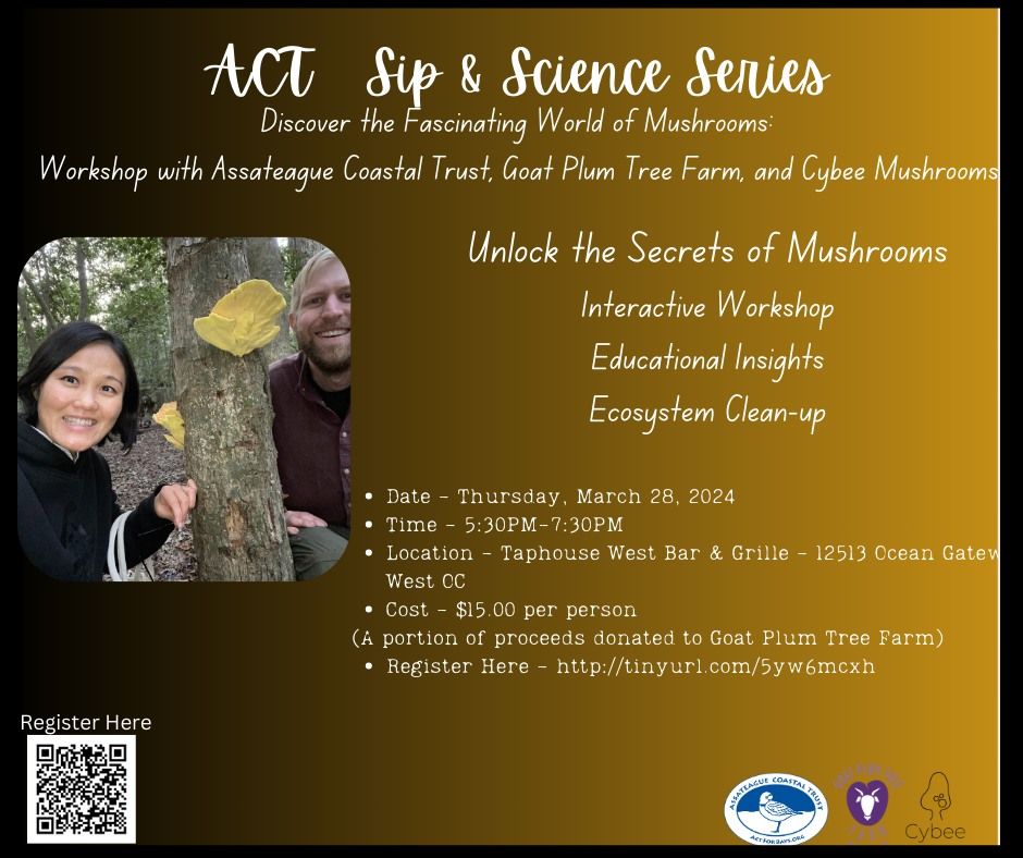 ACT, Sip and Science Series - Discover the Fascinating World of Mushrooms