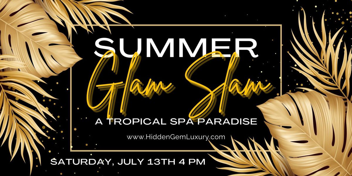 Summer Glam Slam at Hidden Gem Luxury Beauty Apothecary 