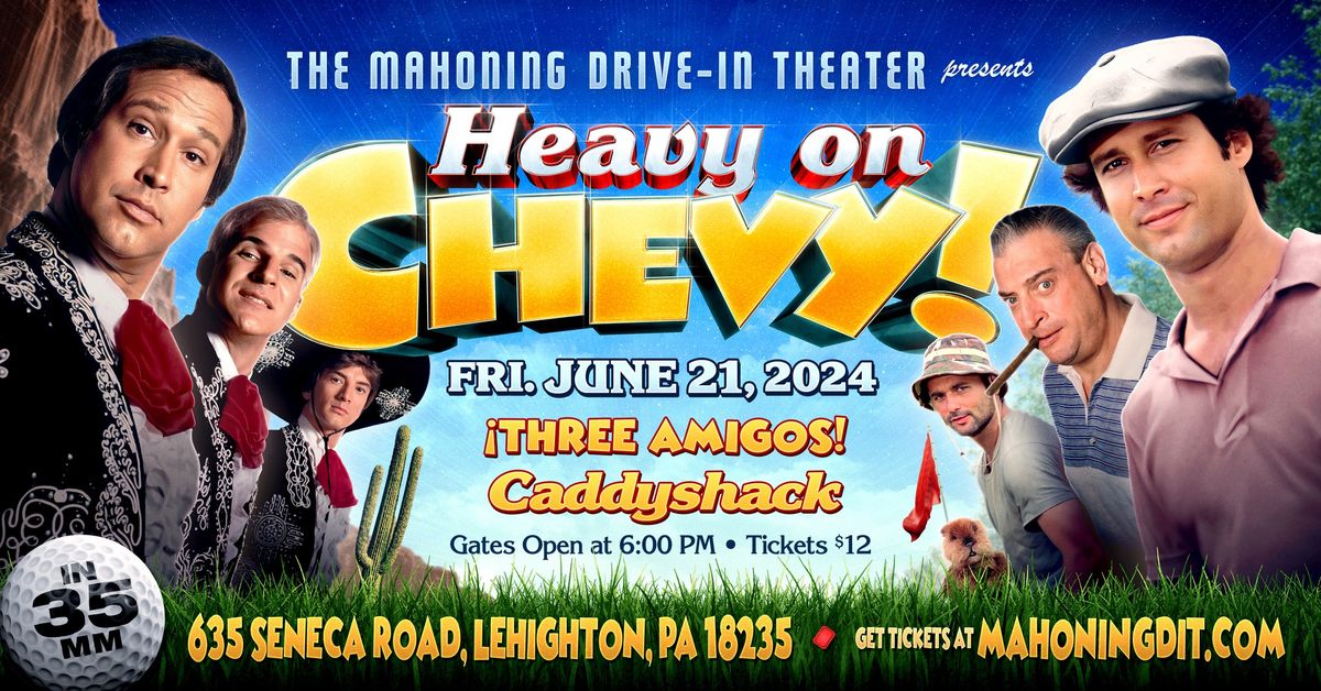 Heavy On Chevy! THREE AMIGOS & CADDYSHACK (on 35mm)
