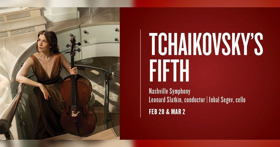 Nashville Symphony - Tchaikovsky's Fifth