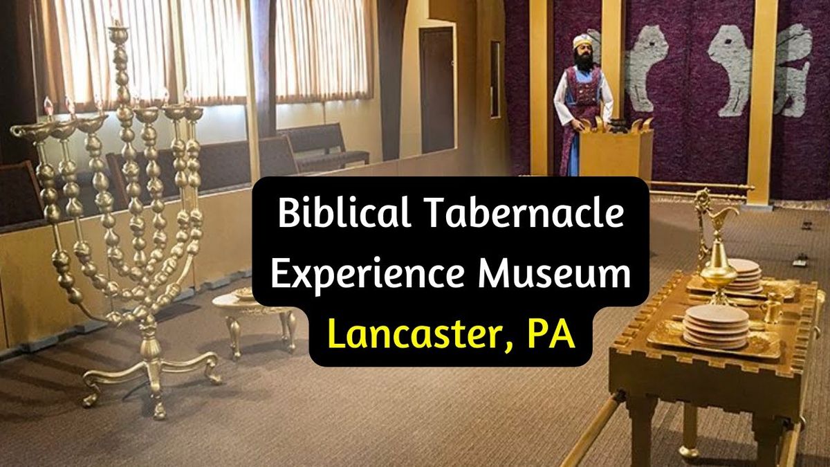 Biblical Tabernacle Experience \/ Gettysburg Driving Tour