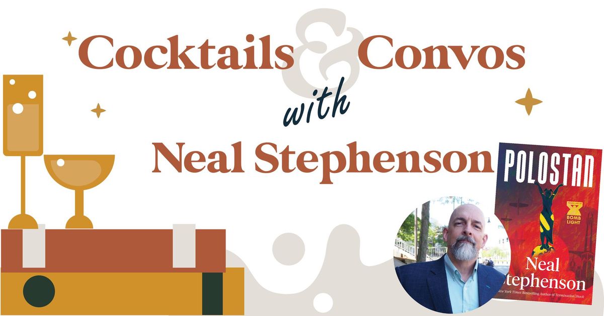 Cocktails & Convos with Neal Stephenson