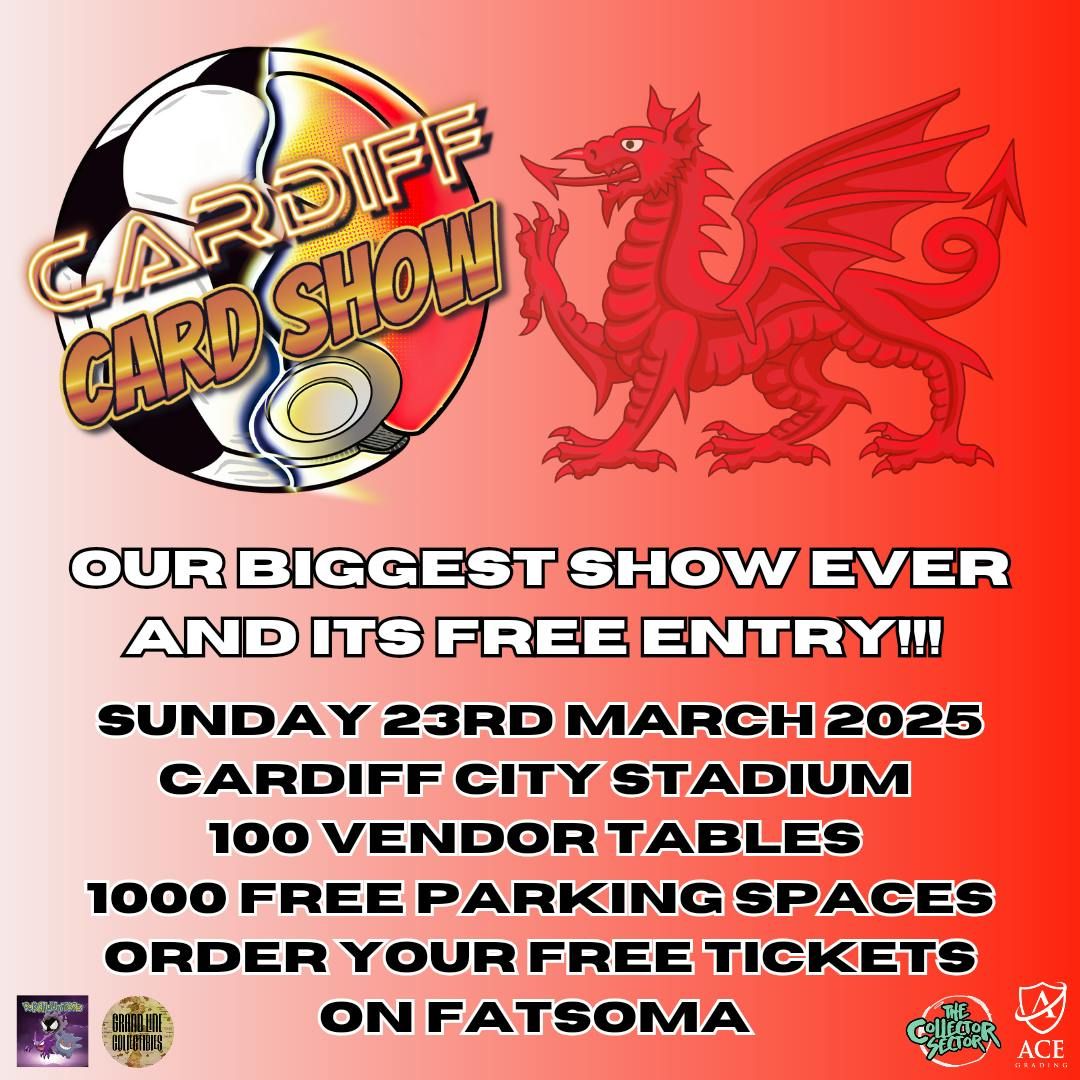 CARDiff Card Show #11 @ Cardiff City Stadium FREE ENTRY 