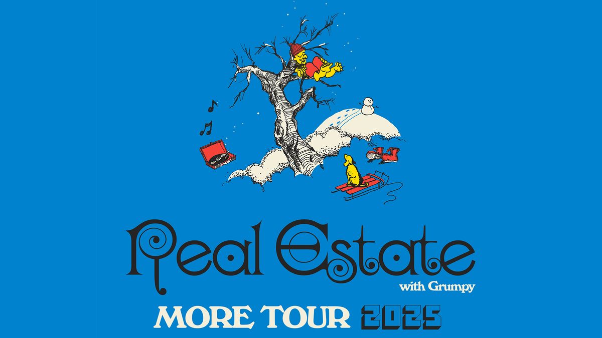 REAL ESTATE: MORE TOUR 2025 with Grumpy