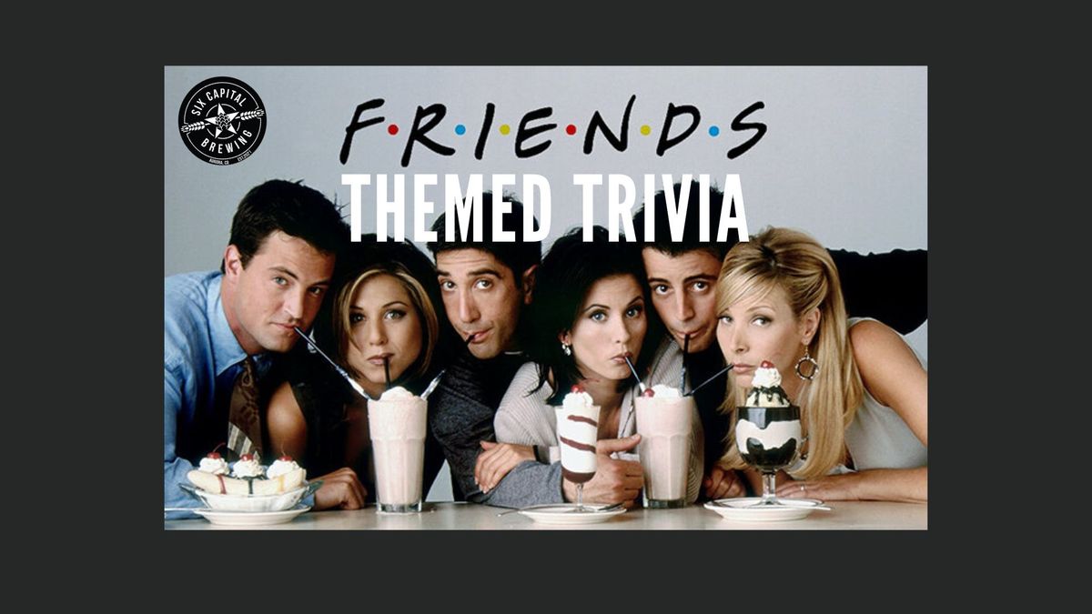 Friends Themed Trivia Night