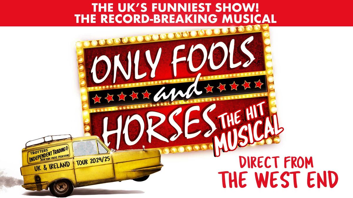 Only Fools & Horses The Musical Live at Theatre Royal Glasgow