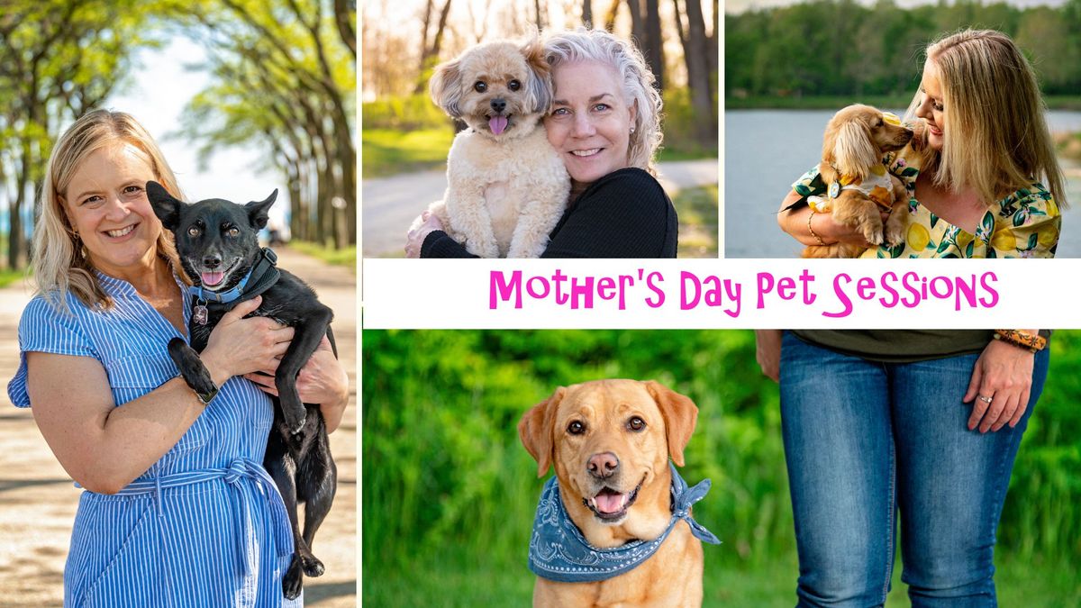 Mother's Day Pet Portrait Sessions - NWI (Northwest Indiana)