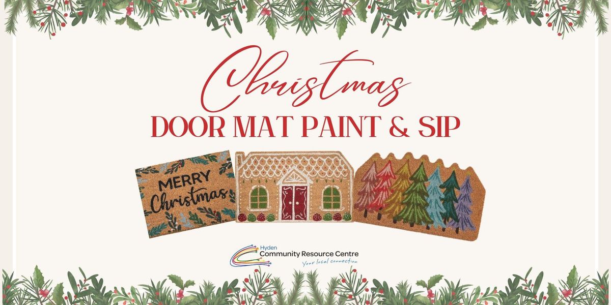 \ud83e\udd42Christmas Door Mat Paint & Sip\ud83e\udd42