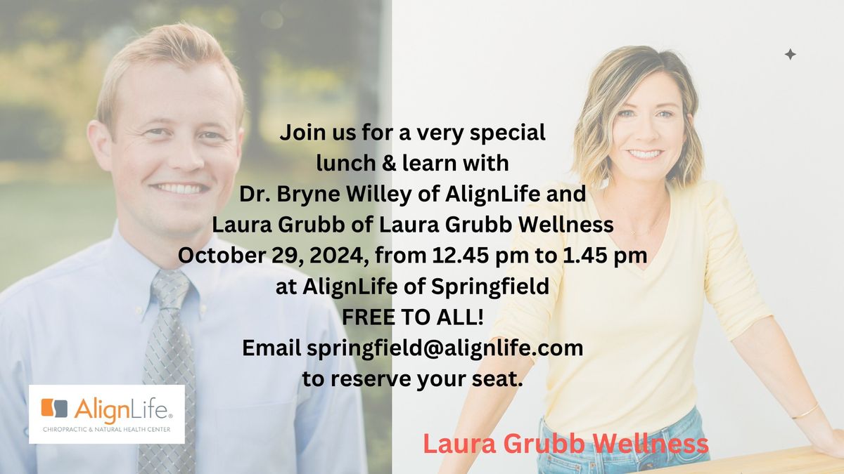 AlignLife of Springfield Chiropractic & Laura Grubb Wellness Free Lunch & Learn