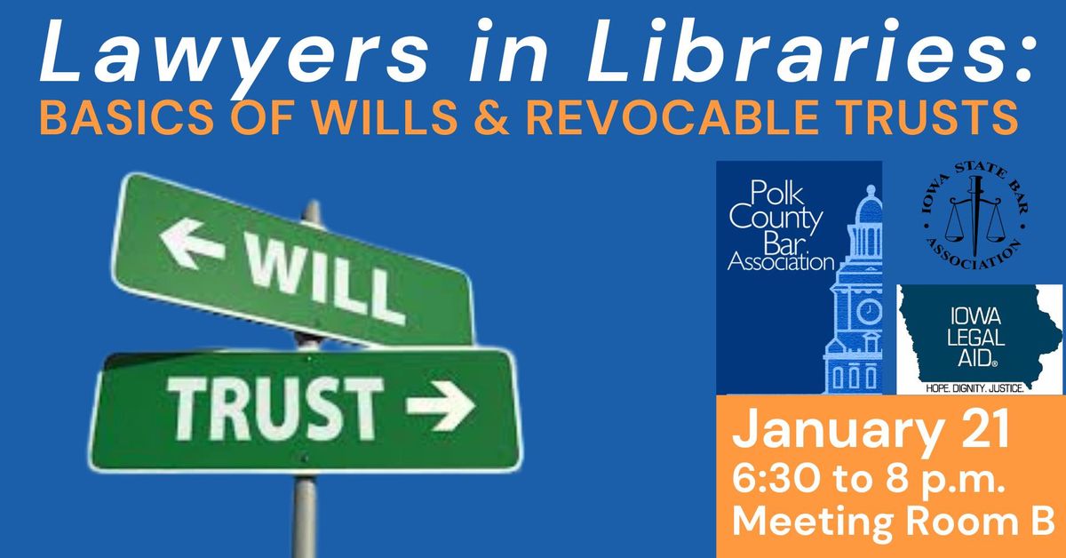 Lawyers in Libraries: Basics of Wills & Revocable Trusts