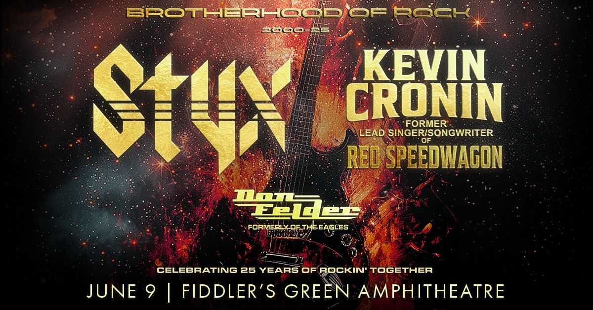 Styx & Kevin Cronin + Don Felder: The Brotherhood of Rock Tour