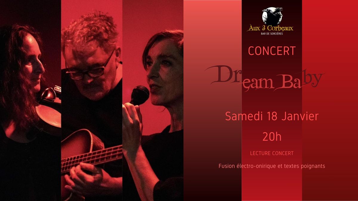 CONCERT\/LECTURE avec DREAM BABY Aux 3 Corbeaux