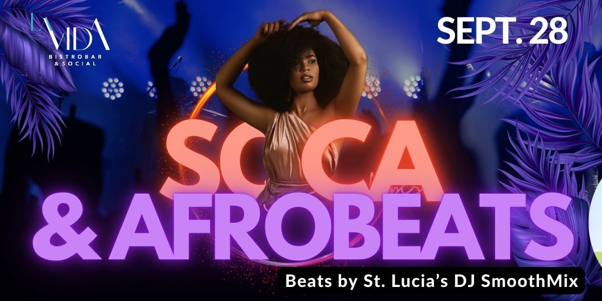 Monthly Soca & Afrobeats Fix at La Vida