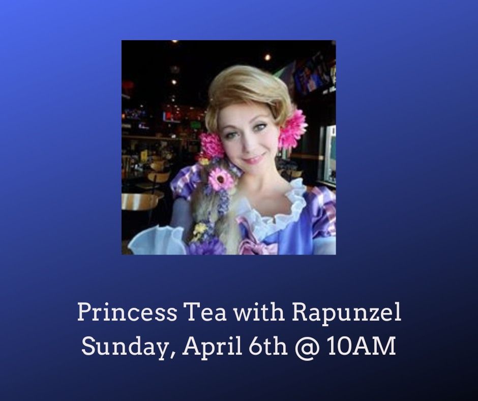 Princess Tea with Rapunzel- Sunday Seating