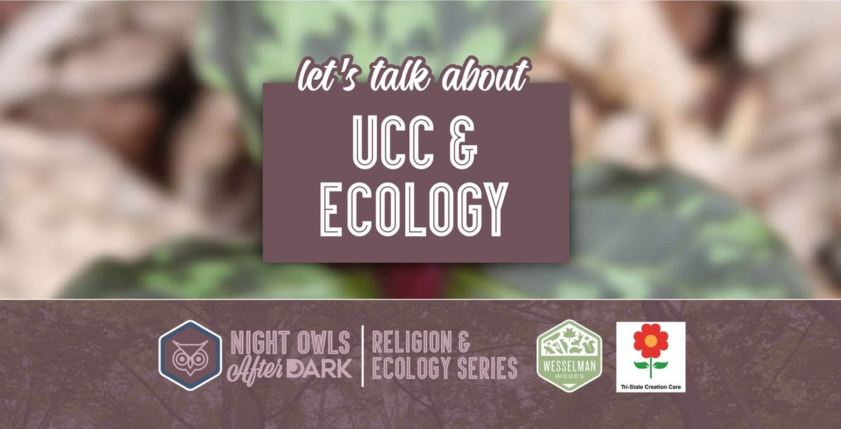 Night Owls: United Church of Christ & Ecology