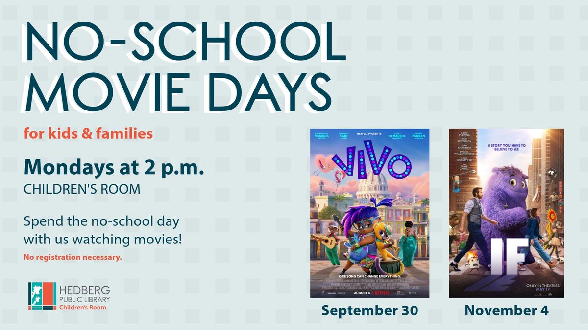 No School Movie Days (kids and families)