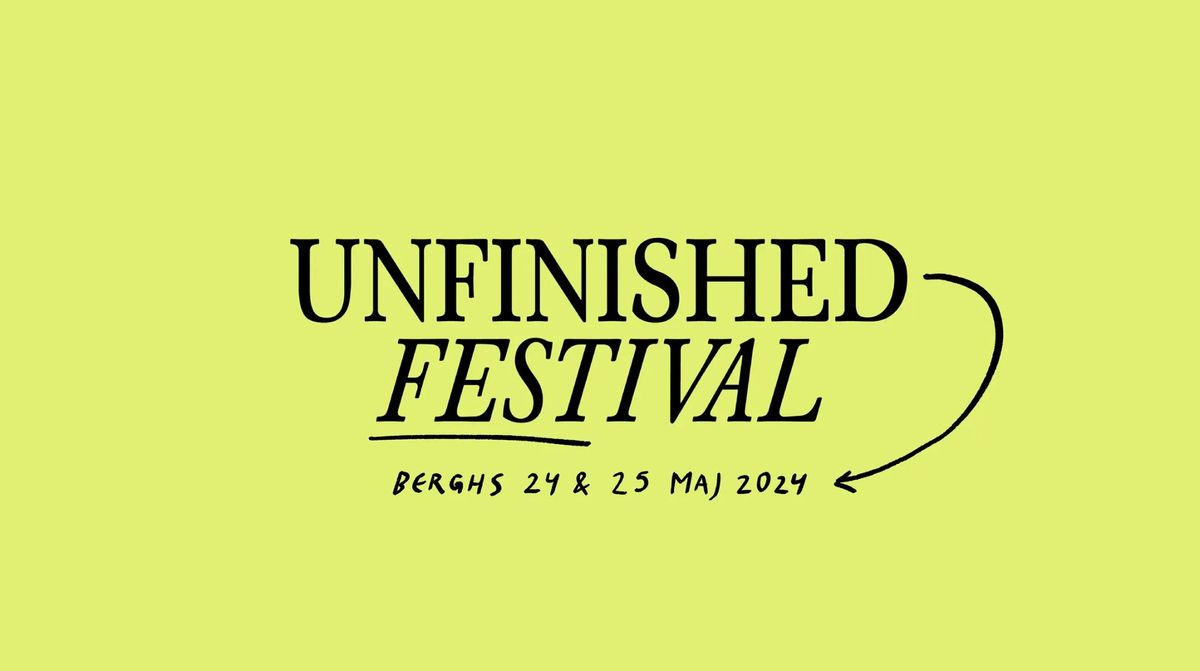 Berghs Unfinished Festival 2024