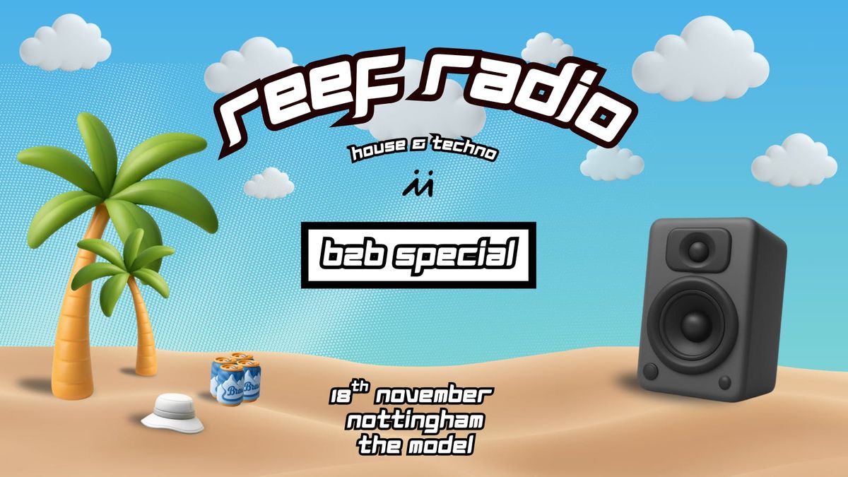 Reef Radio : B2B Special 