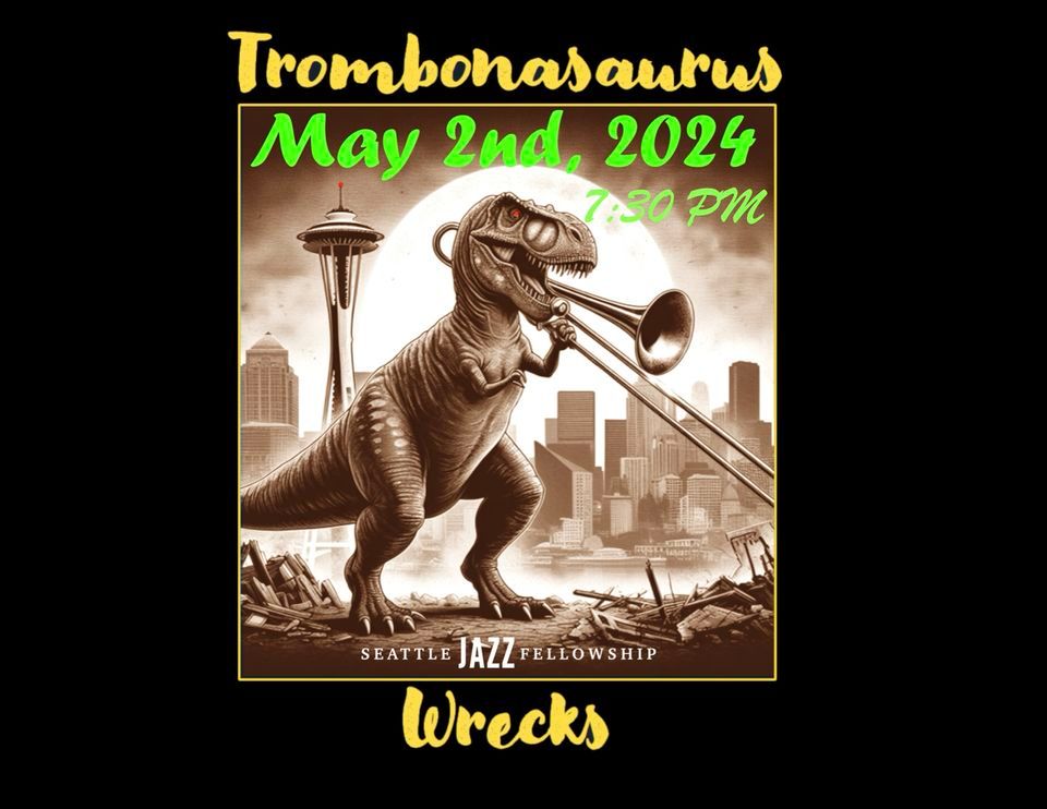 Dan Marcus and Trombonasaurus Wrecks