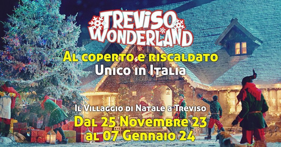 Treviso Wonderland ? Il Villaggio di Natale a Treviso