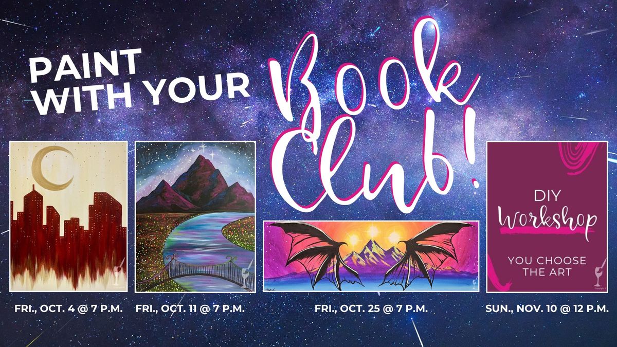 *BRING YOUR BOOK CLUB!* Painting Events from Your Favorite Books