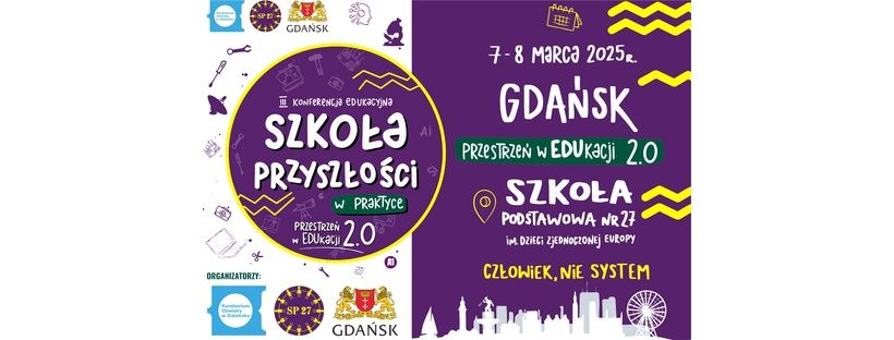 III Konferencja Edukacyjna "Szko\u0142a Przysz\u0142o\u015bci w praktyce - Przestrze\u0144 w EDUkacji 2.0"