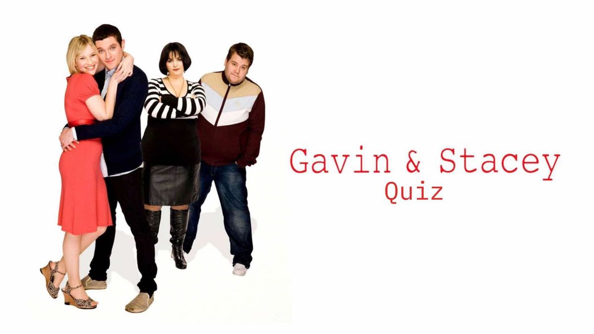 Gavin & Stacey Quiz (Ipswich)