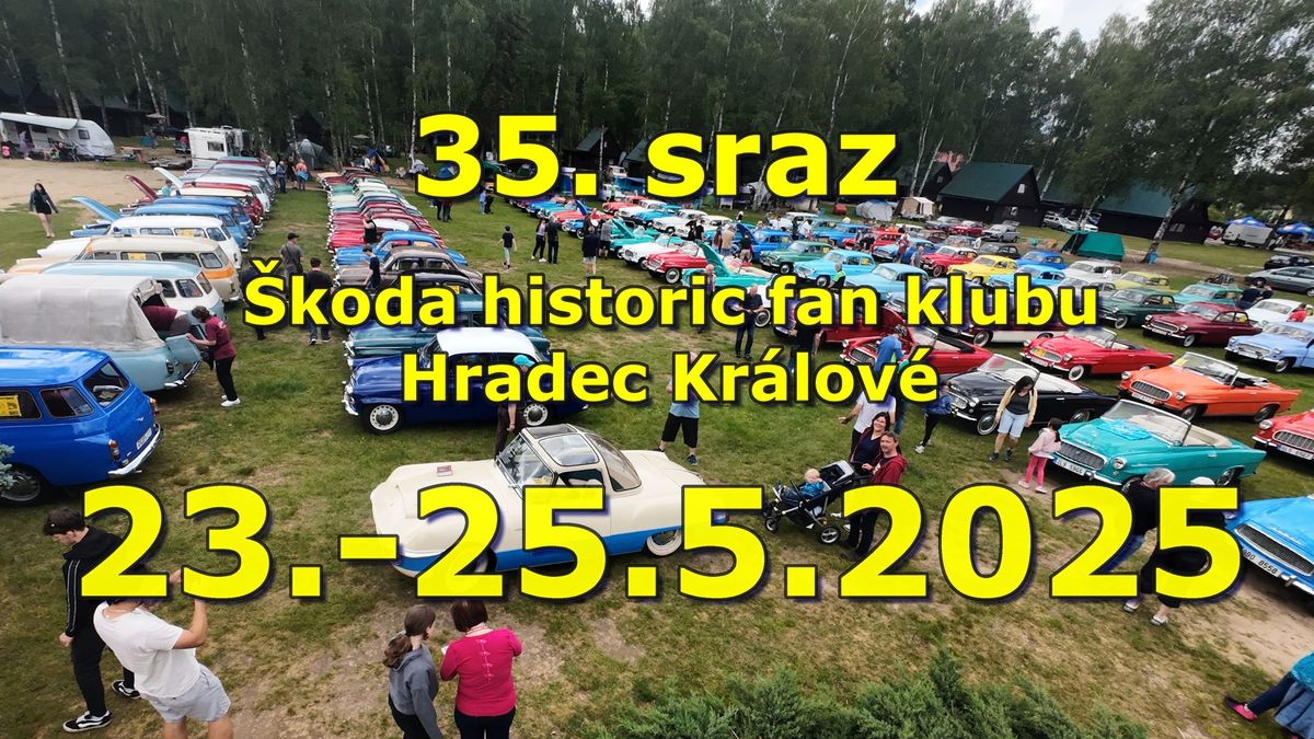 35. sraz \u0161koda historic fan clubu Hradec Kr\u00e1lov\u00e9