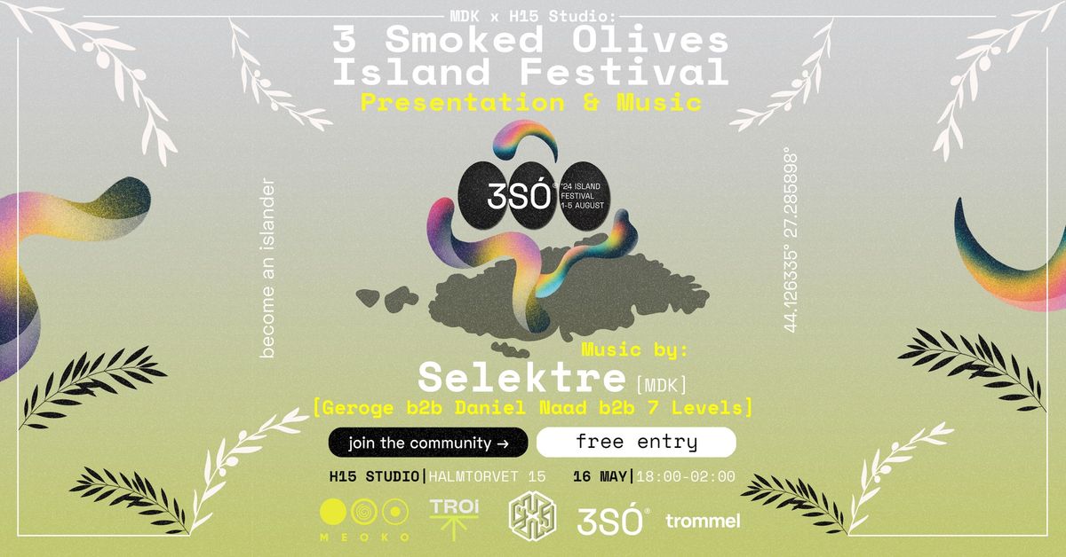 MDK x H15 Studio: 3 Smoked Olives Island Festival - Presentation & Music