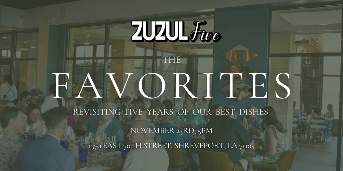 Zuzul V: The Favorites, Revisiting Five Years of Our Best Dishes