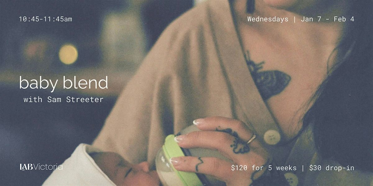 Baby Blend with Sam Streeter