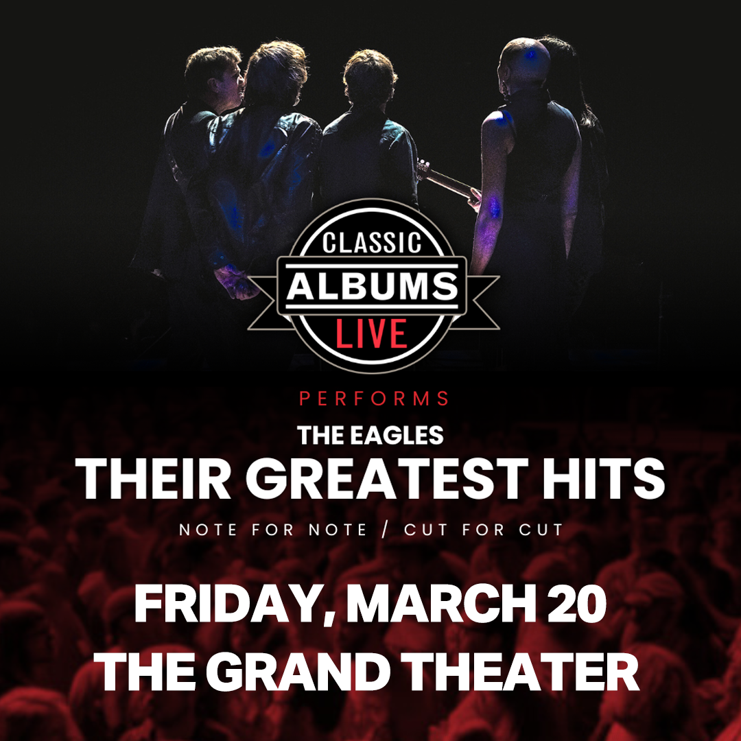 Classic Albums Live - The Eagles Greatest Hits at Collins Center for the Arts - ME