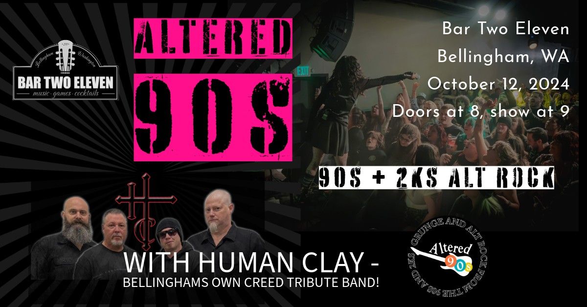 Altered 90s & Human Clay @ Bar Two Eleven in Bellingham, WA!