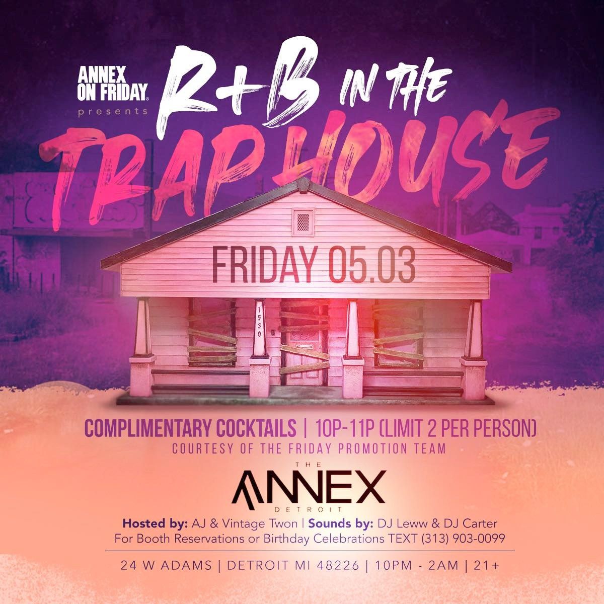 Annex on Friday Presents R+B In The Trap House on May 3