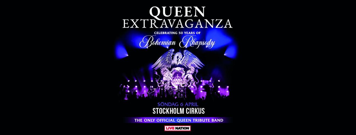 Queen Extravaganza | Cirkus, Stockholm