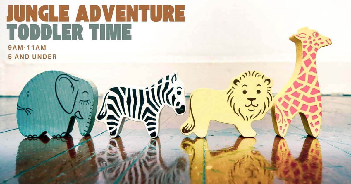 Toddler Time: Jungle Adventure