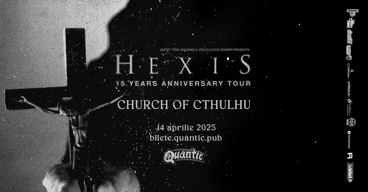 HEXIS - 15th anniversary TOUR + Church Of Cthulhu | Quantic 14.04.2025