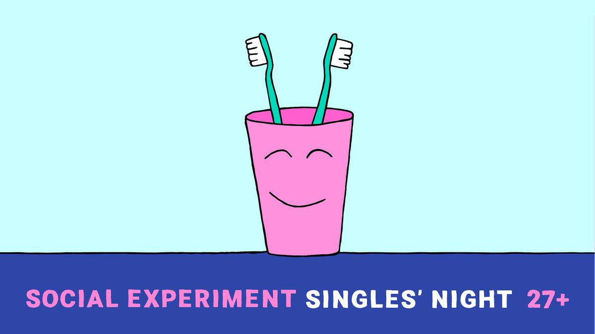 SINGLES' NIGHT 27+ by Social Experiment