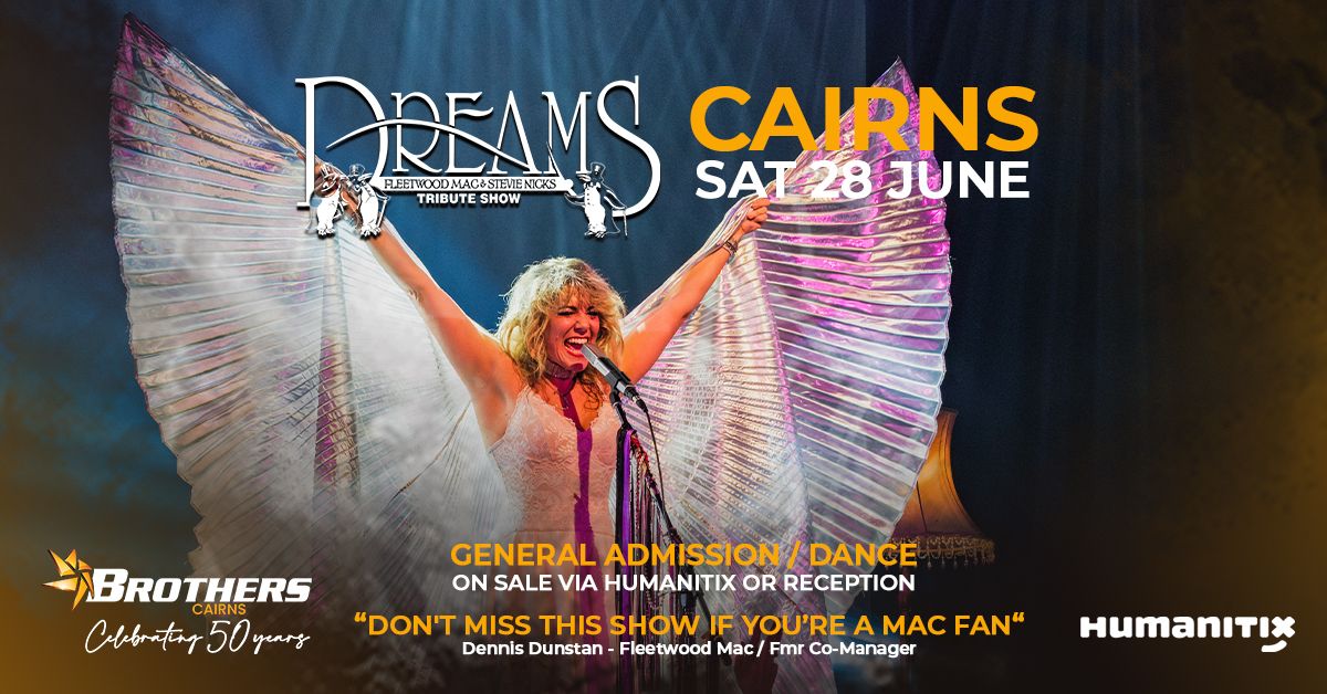 CAIRNS | DREAMS Fleetwood Mac & Stevie Nicks Tribute Show at Brothers Cairns 