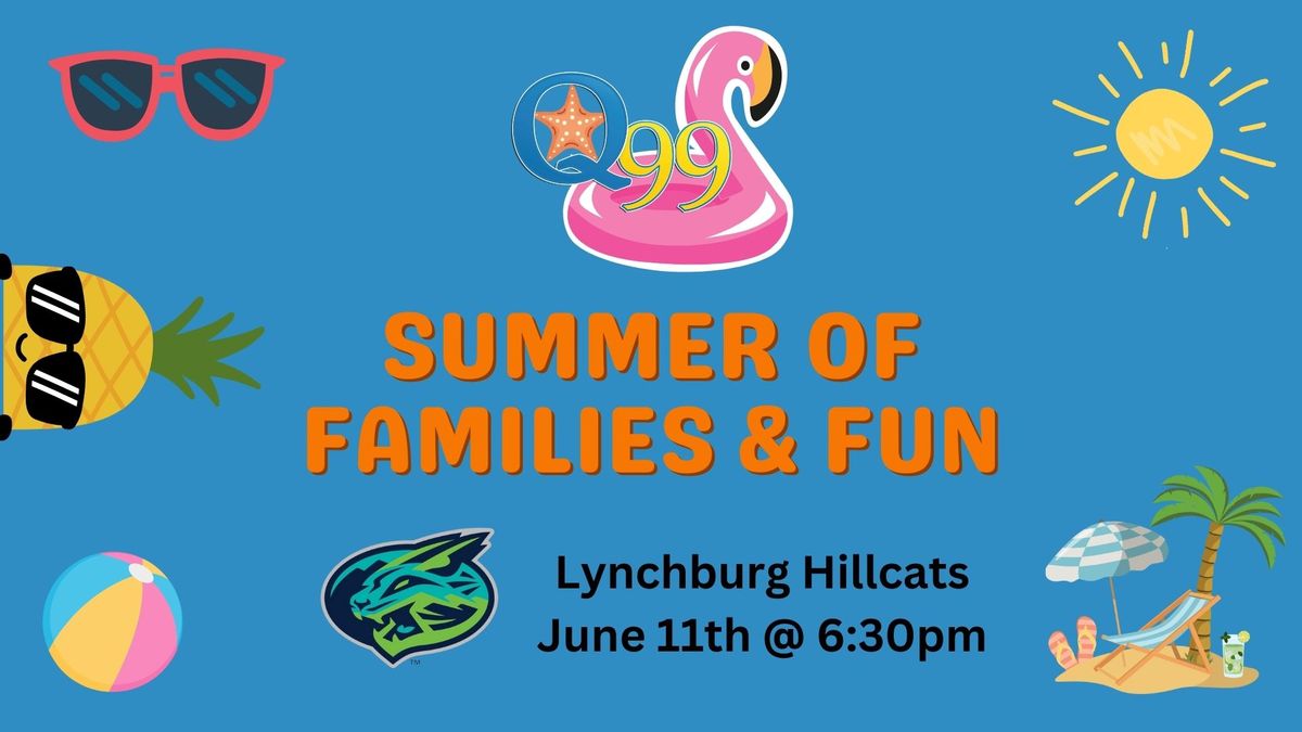 Q99's Summer Of Families & Fun with the Lynchburg Hillcats