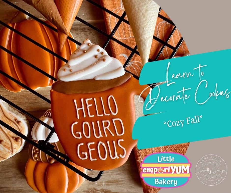 \u201cCozy Fall\u201d Learn To Decorate Cookies @6pm