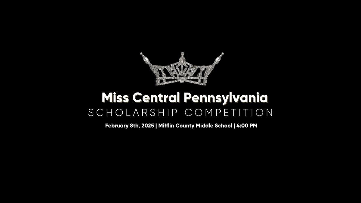 Miss Central Pennsylvania Scholarship Competition