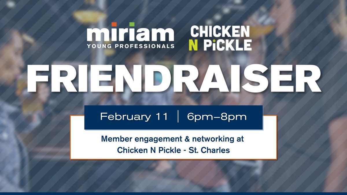 Young Professionals Friendraiser: Chicken N Pickle - St. Charles