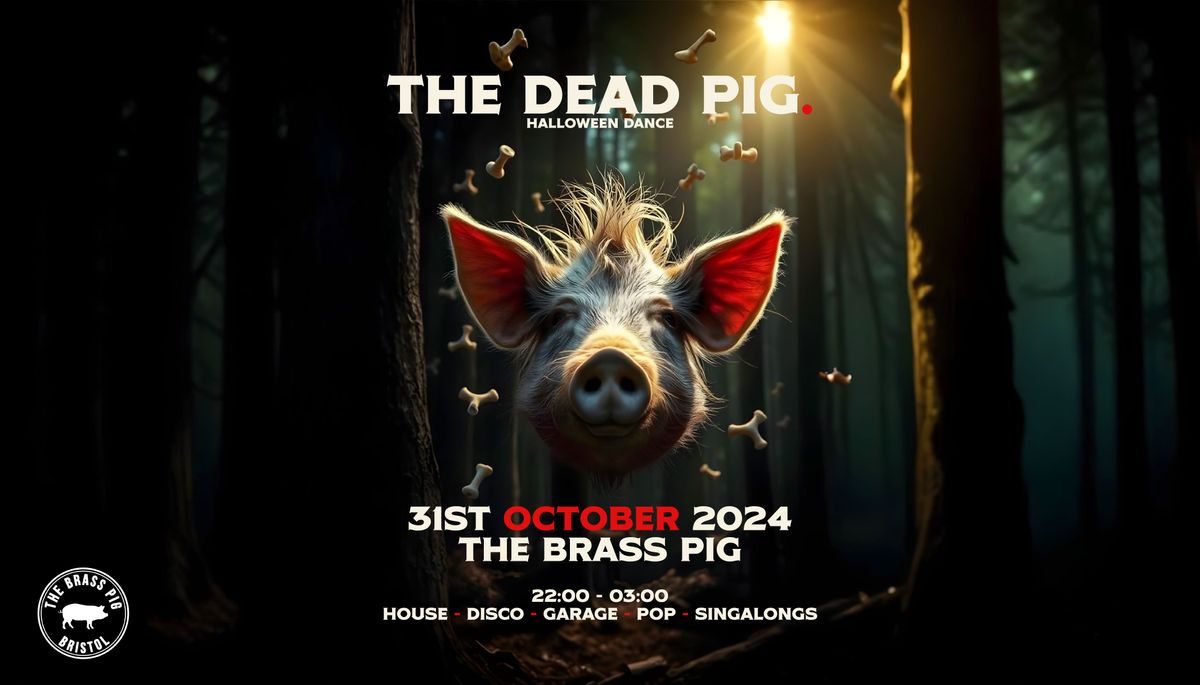 The Dead Pig | 31st October