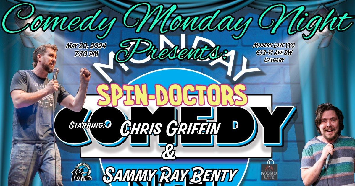 Comedy Monday Night Presents: SPIN DOCTORS Starring: Chris Griffin & Sammy Ray Benty